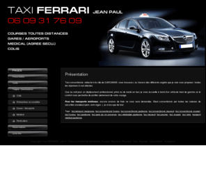 taxi-gardanne.com: TAXI FERRARI – taxi gardanne, meyreuil, fuveau, rousset, trets, peynier
TAXI FERRARI : 06 09 31 76 09 - taxi Gardanne, taxi Meyreuil, taxi Rousset, taxi Trets, taxi Peynier, taxi Mimet, taxi Bouc Bel Air