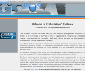 cypherbridge.com: Embedded  SSL SSH and Bootloader
Embedded SSL/TLS, secure boot loader and installer, Silicon Image HDMI driver. Support includes RTOS Linux GCC IAR targets and toolchains.