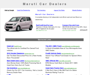 marutidealers.net: Maruti Car Dealers - Maruti Car Dealers and Dealerships - Maruti Used Car Dealers and Dealerships - Buy A Maruti Car - Maruti Bad Credit Car Dealers
Comlete directory of Car Dealers in United States. Maruti Car Dealers. Maruti Bad Credit Auto Dealers. Maruti Refinance Auto Loan. Maruti Auto Dealers. Maruti Used Cars. Buy A Maruti Car.