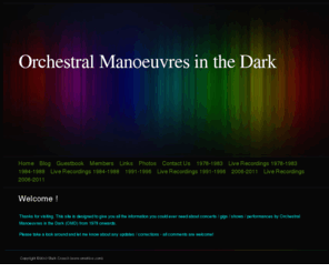 omd-live.com: Home - Orchestral Manoeuvres in the Dark
Gigography for all gigs, shows, concerts and performances by Orchestral Manoeuvres in the Dark (OMD)