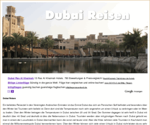 dubai-city-reisen.com: Dubai Reisen
Das Emirat Dubai am Persischen Golf ist ein beliebtes Reiseziel über den Winter das sich in den Vereinigten Arabischen Emiraten befindet