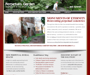 eternalrepose.org: Perpetua's Garden: TRULY PERPETUAL CEMETERIES - for the timeless needs of Man AND environment
Reconceiving perpetual cemeteries for Man's and the environment's needs