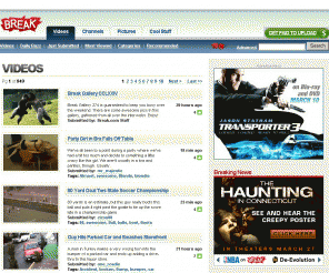 break.com: Funny Videos & Free TV shows - Humor - Break.com 
Free videos, humor, comedy, hot chicks & pictures for guys.