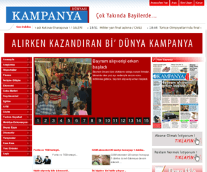 kampanyagazetesi.net: KAMPANYA DÜNYASI - Alırken kazandıran bi´ dünya kampanya gazetesi tüm bayilerde
Kampanya- Akaryakıt- Aksesuar- AVM- Ayakkabı- Banka- Beyaz- Eşya- Bilgisayar- Eğitim- Elektronik- Gıda- Giyim- Kozmetik- Kredi- Kartları- Market- Mobilya- Optik- Otomotiv- Sigorta- Spor Ürünleri-Takı- Telekomünikasyon- Turizm- Yapı Market- Züccaciye- fırsat-  gayrimenkul- dekorasyon- turkcell- telsim- vodafone- avea- bosh- arçelik- vestel- 3g-iletişim-turktelekom- beyaz eşya- gıda- elektronik- bilişim- finans- avm mağaza- teksti modal- teknoloji- otomotiv