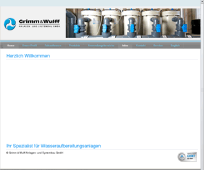 kerzenfilter.com: Willkommen bei Grimm & Wulff Anlagen- und Systembau GmbH - Grimm & Wulff Anlagen- und Systembau.de
Willkommen bei Grimm & Wulff Anlagen- und Systembau GmbH