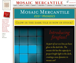 mosaicmercantile.com: Mosaic Mercantile - Mosaic Tiles and Mosaic Tile Art Supplies for Mosaic Artists
=