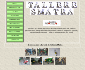 talleresmatra.es: TALLERES MATRA
Reparacion, restauracion y venta de vehiculos.