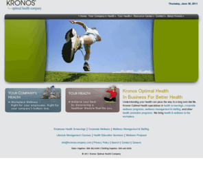 kronosoptimalhealth.com: Kronos Optimal Health | Corporate Wellness | Health Screenings | Lifestyle Management
Kronos OPtimal Health Company: In Business For Better Health. Kronos offers corporate wellness programs, health screenings and lifestyle management programs.