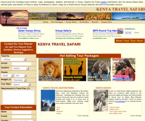 kenya-travel-safari.com: Kenya Travel,Kenya Safari,Kenya Africa Safari
Kenya Travel Safari - Kenya travel guide provides info on kenya africa, travel to kenya, kenya travel, kenya safari, kenya tourism, africa kenya, safari in kenya, kenya wildlife, beaches in kenya. Explore Kenya, Travel to Kenya, book holiday in Kenya, and have wildlife safari tours in Kenya Africa.