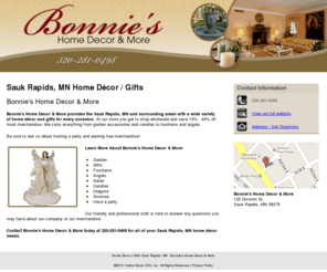 bonniesgiftsmn.com: Home Décor | Gifts Sauk Rapids, MN - Bonnie's Home Decor & More
Bonnie's Home Decor & More provides a wide variety of home décor and gifts for every occasion to Sauk Rapids, MN. Call 320-281-0498 now.