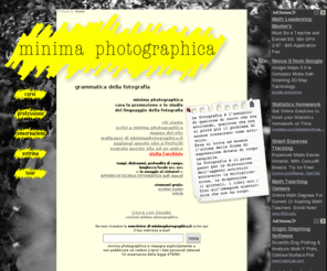 minimaphotographica.it: ¤ minima photographica ¤ grammatica della fotografia ¤
corsi di linguaggio e tecnica della fotografia, -vetrina- la pagina delle tue foto, conservazione e restauro del materiale fotografico