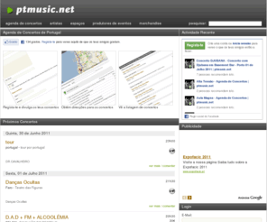 ptmusic.net: Agenda de Concertos de Portugal | ptmusic.net
O ptmusic.net é uma agenda de concertos e festivais de Portugal actualizada diariamente. Registe-se e divulgue gratuitamente os seus concertos.