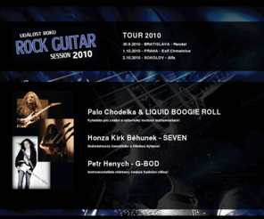 rockguitar.cz: ROCK GUITAR session 2010 - tour 2010 - událost roku
ROCK GUITAR session 2010 - tour 2010 - událost roku