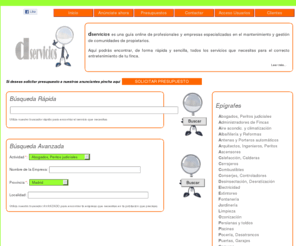 dservicios.info: Dservicios. Guía de profesionales y empresas de gestión de comunidades de propietarios.
Dservicios. Guía de profesionales y empresas especializadas en la gestión de comunidades de propietarios.