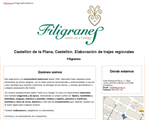 filigranes.es: Elaboración de trajes regionales. Castellón de la Plana, Castellón. Filigranes Trajes Regionales
En trajes regionales e indumentaria en filigranes lo tenemos todo. Nuestros productos son elaborados por profesionales. Llámenos. Tlf. 964 222 140.