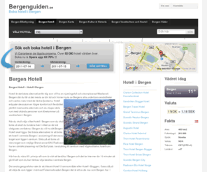 bergenguiden.se: Hotell i Bergen
Information om Hotell i Bergen. Boka ditt Bergen hotell här till onlinerabatt & prisgaranti