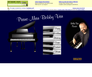 pianomanbobbyvan.com: Pianist for hire Phoenix Area
Pianist, weddings, parties, jazz, standards, Christmas music, Serving Phoenix AZ