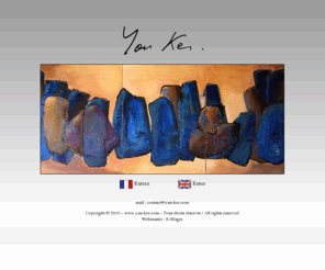 yan-ker.com: Yan Ker : Galerie en ligne
La galerie en ligne de Yan Ker, peintre abstrait