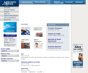 corretoradevaloresmb.com: Mercantil do Brasil - Compromisso com vocÃª.
Como dita nossa tradiÃ§Ã£o histÃ³rica, com seriedade, simplicidade e muita persistÃªncia, o Banco Mercantil do Brasil faz o 					    futuro.