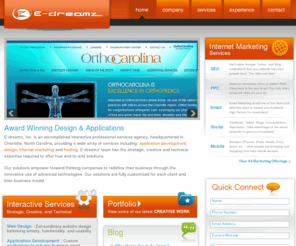 edreamz.info: Charlotte NC Web Site Design Firm - Web Development, Web Design Charlotte North Carolina | E-dreamz
E-dreamz is an accomplished website design and web development firm located in Charlotte, NC--also providing Internet Marketing strategy solutions and business web hosting