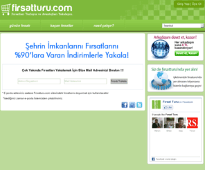 firsatturu.com: Firsat Turu | Şehir Firsatlarını Yakalabileceğiniz Bir Site !!!
Firsat Turu | Şehir Firsatlarını Yakalabileceğiniz Bir Site !!!