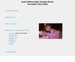 justinandmarye.com: Justin, Mary, and Isabelle Saffell
Homepage for Justin, Mary, and Isabelle Saffell