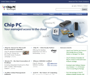 chippc.com: Thin Clients Solutions - Chip PC Technologies
Chip PC thin clients are the most feature-rich thin clients on the market today. Supported by the award-winning Xcalibur Global management software, they are the most secure, modular, and manageable solutions offering connection to all popular Citrix, Microsoft Terminal, VMWare or Legacy server.