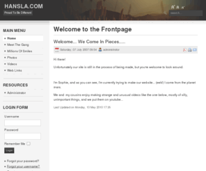 hansla.com: Welcome to the Frontpage
Joomla! - the dynamic portal engine and content management system