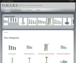 omaks.net: Omaks Mobilya Aksesuarları - Anasayfa
Omaks, mobilya aksesuarları, mobilya aksesuar, mobilya aksesuarı, masa, sehpa, baza, ayağı, ayakları