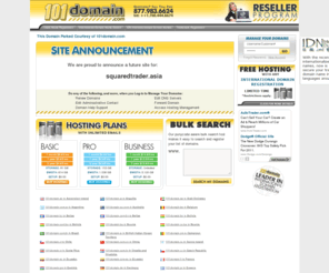 squaredtrader.asia: Domain Registration - web hosting and search engine registration
Domain Name Registration - register your domain name online,and get the name you want while it's still available. Internet Domain Registration & International Domain Name Registration.