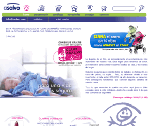 asalvo.com: ASALVO · seguridad infantil ·
Asalvo s.l. es la primera empresa española especialista en seguridad para niños y tercera edad