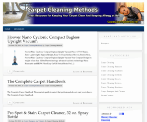 carpetcleaningmethods.net: Carpet Cleaning Methods
Carpet cleaning is important to eliminate allergy due to dust and mites. Different cleaning methods are available and you can find great deals on carpet cleaning methods and services.