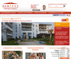 domitys.com: Domitys - N°1 des résidences services séniors nouvelle génération
Résidences services seniors, à vivre pour les seniors d’aujourd’hui (retraités autonomes et non dépendants), sécurisées, conviviales en centre ville et à proximité de services médicaux et commerces, qui ne sont pas des maisons de retraite avec appartements et maisons de plain-pied, animations, loisirs et restauration pour les personnes âgées.