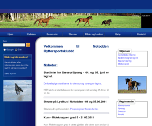 notodden-ryttersportsklubb.net: Notodden Ryttersportsklubb
Notodden Ryttersportsklubb arrangerer ridestevner i sprang og dressur. Har egen ridebane på Lysthusodden i Heddal, Notodden.