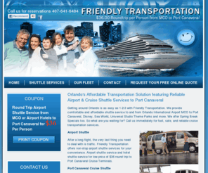 123friendlytransportation.com: FRIENDLY TRANSPORTATION: MCO to Port Canaveral, $36 Round Trip, SPRING BREAK SPECIALS
We provide comfortable and affordable shuttle services to and from Orlando International Airport to Port Canaveral, Disney, Sea World, Universal Studio Theme Parks and more