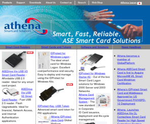 athenasmartcard.com: Athena Smartcard Solutions - Smart Card & Reader Technology for Enterprise and Government
Athena Smartcard Solutions develops state of the art Java Card and Native smart card products for the smart card ID, Government, Enterprise and Payment markets. Athena develops advanced smart card reader/writers and smart card development kits. The Athena Smartcard website provides information abouth smart card readers, smart cards, and product and company news.