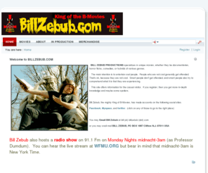 billzebub.com: www.billzebub.com >  Home
Official site of Bill Zebub Productions, listing information about movies and other related subjects.