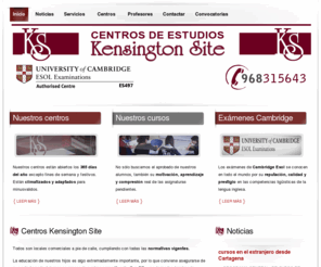 kensingtonsite.com: Centros Kensington Site
Centros de estudios de inglés y todas las asignaturas desde los 3 años con profesorado nativo y licenciado.