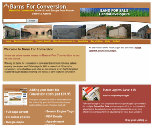 barnsforconversion.net: Barns for conversion in UK and Europe. Unconverted barns for renovation and conversion and converted barns for sale.
Barns For Conversion and unconverted barns in the UK and Europe. Sell or buy your dream Barn and list with us and sell your home privately.