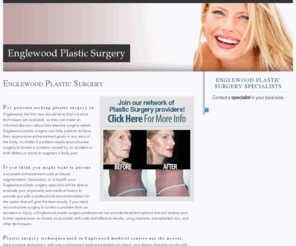 englewoodplasticsurgery.com: Englewood Plastic Surgery
Find a Englewood plastic surgery specialist in your area. Learn about body and facial enhancement procedures , view before and after photos of patients, and learn about the cost, benefits and results of having plastic surgery.