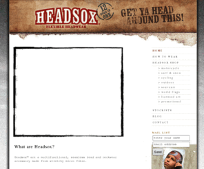 headsox.net: HEADSOX | Multifunctional Headwear
Headsox in Australia - Official Australian site for original Headsox Multifunctional Headwear products