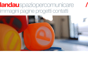 landau.it: grafica web servizi editoriali
landau. grafica, web, progetti e servizi editoriali, progetti di comunicazione