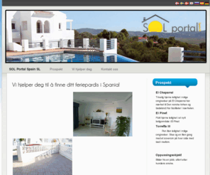 solportalspain.com: SOL Portal Spain SL - SOL Portal Spain SL
Vi hjelper deg til å finne ditt ferieparadis i syden. Feriebolig i Spania. Lei en feriebolig, feriehus, villa eller leilighet i Spania.