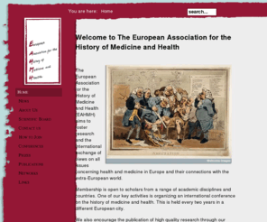 eahmh.net: Welcome to The European Association for the History of Medicine and Health
The European Association for the History of Medicine and Health (EAHMH) aims to foster research and the international exchange of views on all issues concerning health and medicine in Europe and their connections with the extra-European world.

Membership is open to scholars from a range of academic disciplines and countries. One of our key activities is organizing an international conference on the history of medicine and health. This is held every two years in a different European city.

We also encourage the publication of high quality research through our journal, Medical History.