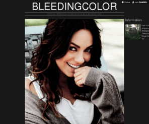 bleedingcolor.com: bleedingcolor
I am a 21 year old male who loves his Canon 5D, the English language, music, art, and his girlfriend. I get frustrated easily and excited even easier. These are the highlights of my life. Some of the...