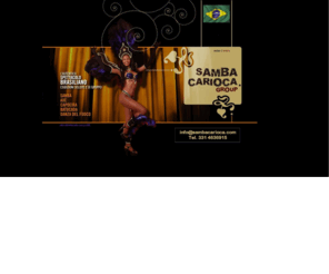 sambacarioca.com: SAMBACARIOCA
Spettacolo ballerine brasiliane sambacarioca