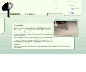 eliandor.com: Een verse hoeveelheid Eliandor.com -- Over Eliandor
Eliandor verzorgt (web)applicaties in PHP, Flash en C#. Daarnaast zijn er verhalen, gedichten en muziek te vinden.