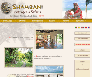 shambani.com: Shambani Cottages & Safari - Kenya Africa safaris cottage kenya vacanze kenya vacanza holiday kenya travel kenya viaggio
Shambani Cottages rentals & Vacation Rentals in Kenya - rent villas, self catering cottage holidays, holiday homes, houses, apartments, ski chalets in Coast