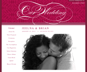 brianandjeelna.com: Jeelna and Brian's Wedding Website - Welcome!
Our Wedding Website - View all the details of our wedding online