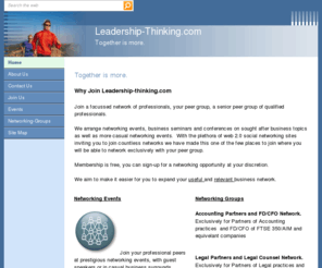 leadership-thinking.com: Leadership-Thinking.
Leadership-Thinking.com provides the platform for peer-to-peer networking.  Split into specialist forums and networking groups it is one of the very best networking opportunities to meet professionals relevant to you.